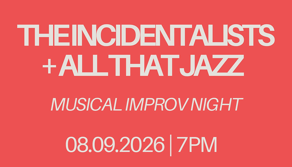MUSICAL IMPROV NIGHT: The Incidentalists + All That Jazz
