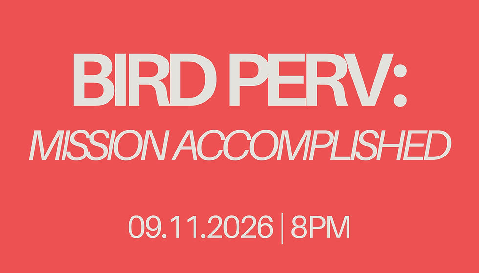 BIRD PERV: MISSION ACCOMPLISHED