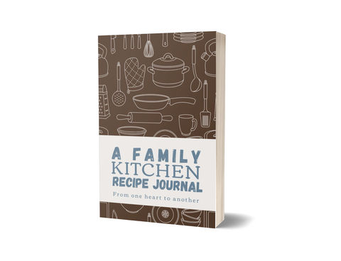 A Family Kitchen Recipe Journal