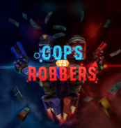 COPS VS ROBBERS