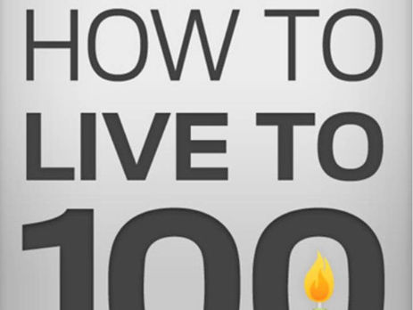 Ten Health Habits That Will Help You Live to 100