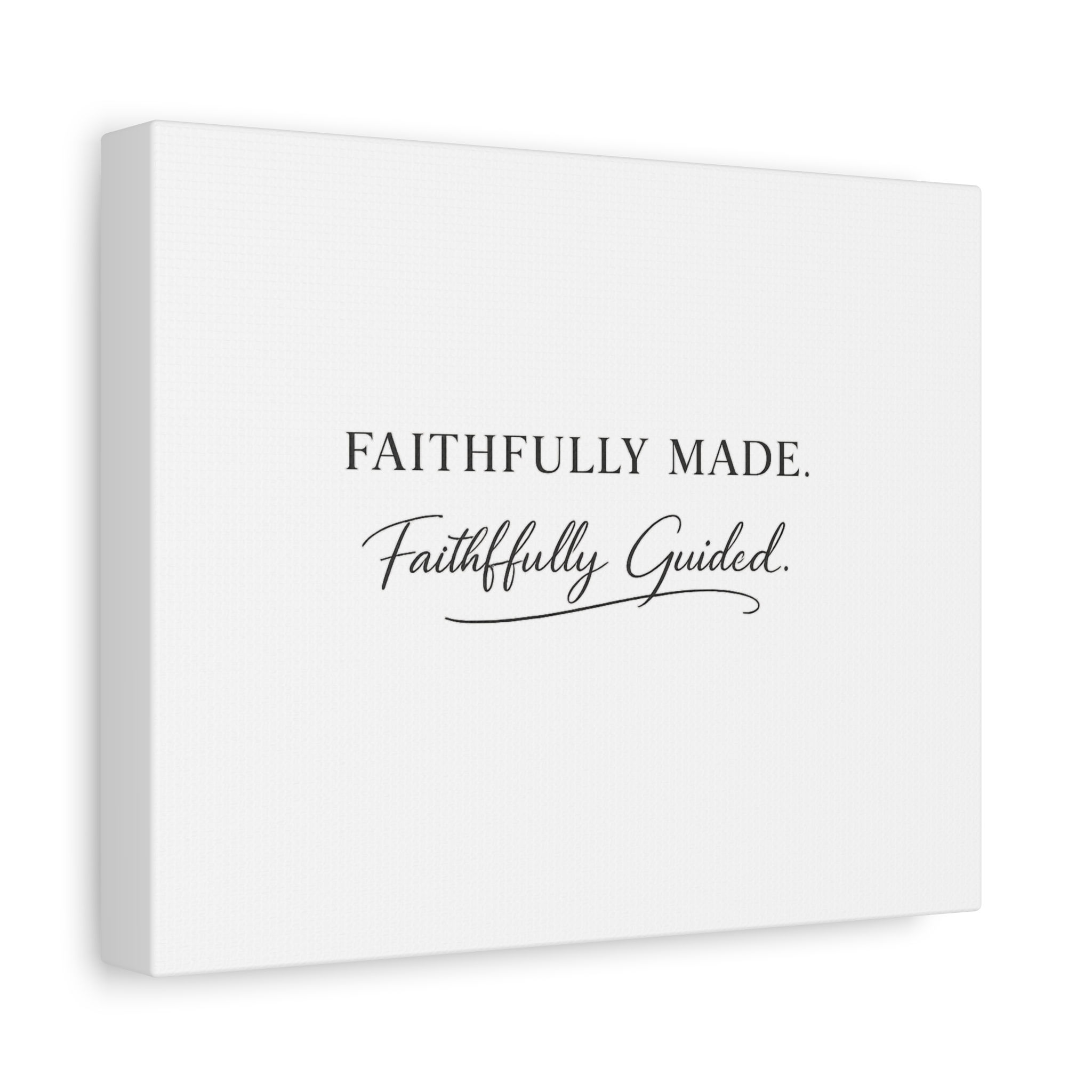 Faithfully Made. Faithfully Guided Canvas Wall Art