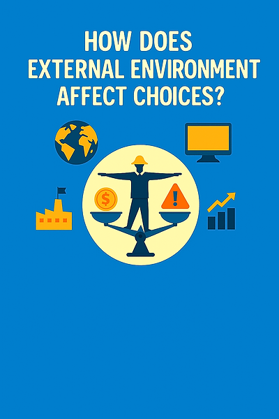 External environment affects choices