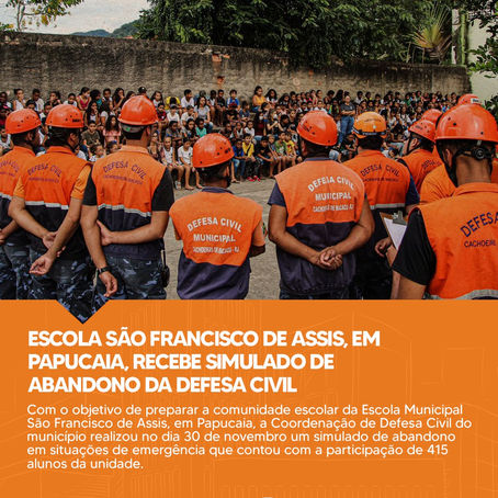 ESCOLA SÃO FRANCISCO DE ASSIS, EM PAPUCAIA, RECEBE SIMULADO DE ABANDONO DA DEFESA CIVIL
