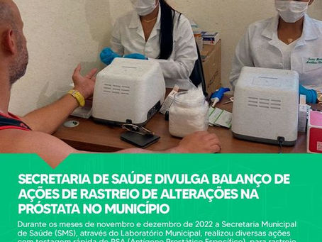 SECRETARIA DE SAÚDE DIVULGA BALANÇO DE AÇÕES DE RASTREIO DE ALTERAÇÕES NA PRÓSTATA NO MUNICÍPIO