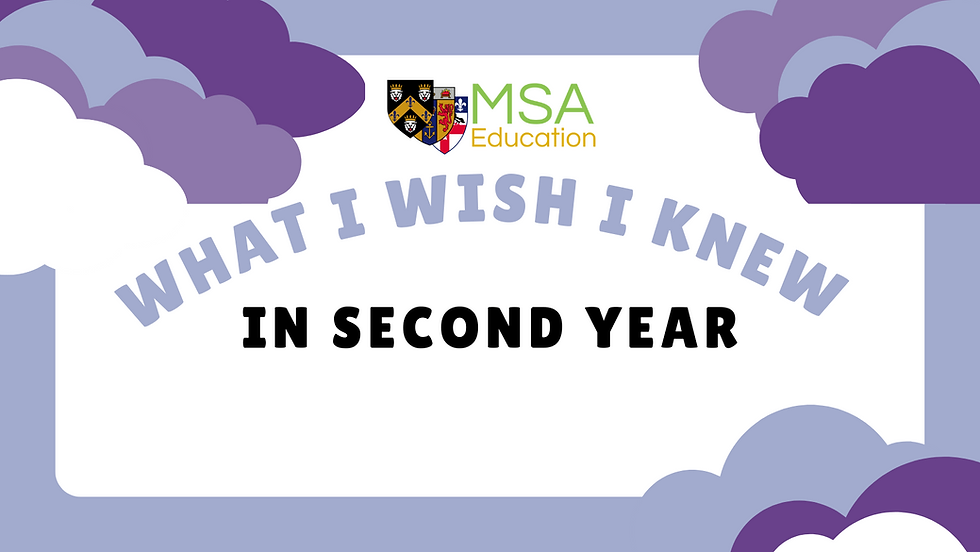 What I Wish I Knew in Second Year