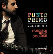 Francesco Frank Cusumano Punto Primo Works 2005 2015 Materiali Sonori