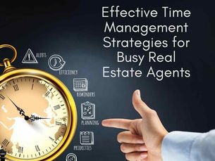 Effective Time Management Strategies for Busy Real Estate Agents