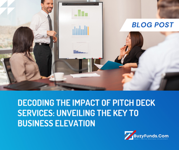 Elevate Your Business: Understanding the Power of Pitch Deck