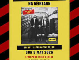 ISPÍNÍ NA HÉIREANN — LIVE AT LIVERPOOL IRISH CENTRE SUNDAY 3RD MAY 2026