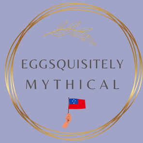 Eggsquisitely Mythical #21 : Samoa