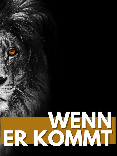 Wenn Er kommt