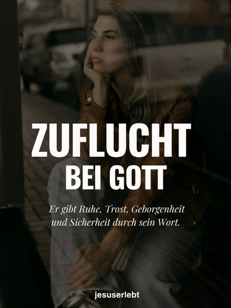 Zuflucht bei Gott