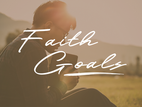 FAITH GOALS: A POWERHOUSE PRIMER