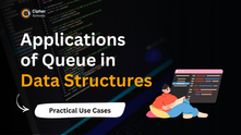 Applications of Queue in Data Structures: Practical Use Cases