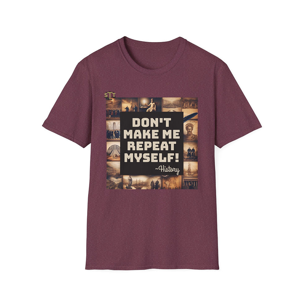 Thumbnail: History Humor T-Shirt | Unisex Graphic Tee for History Lovers, Gift for Teachers