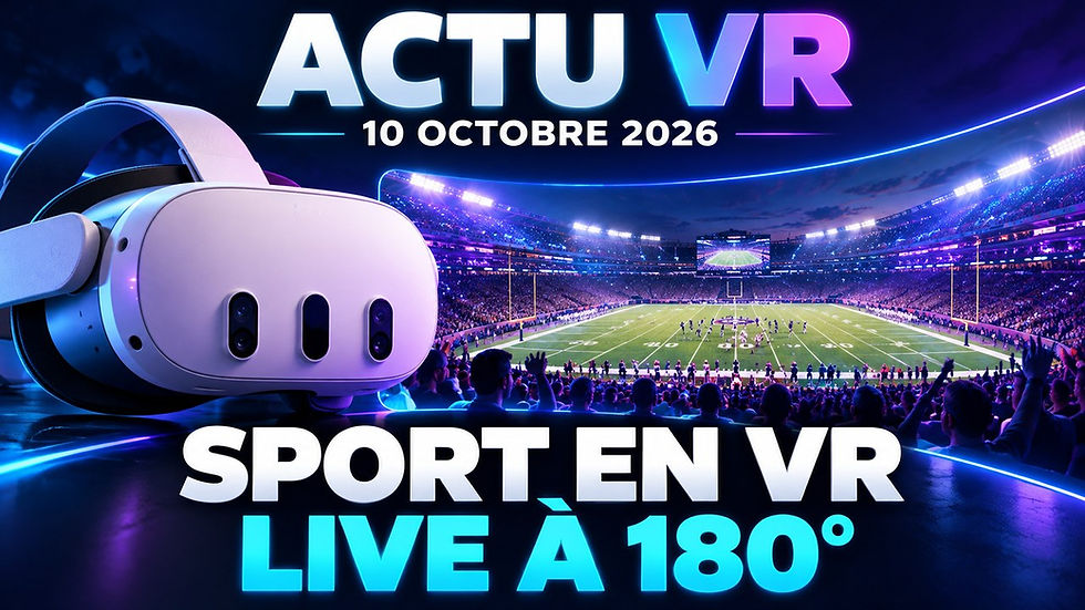 Actu VR du 10 octobre 2026 : Meta lance le sport immersif en 8K sur Quest