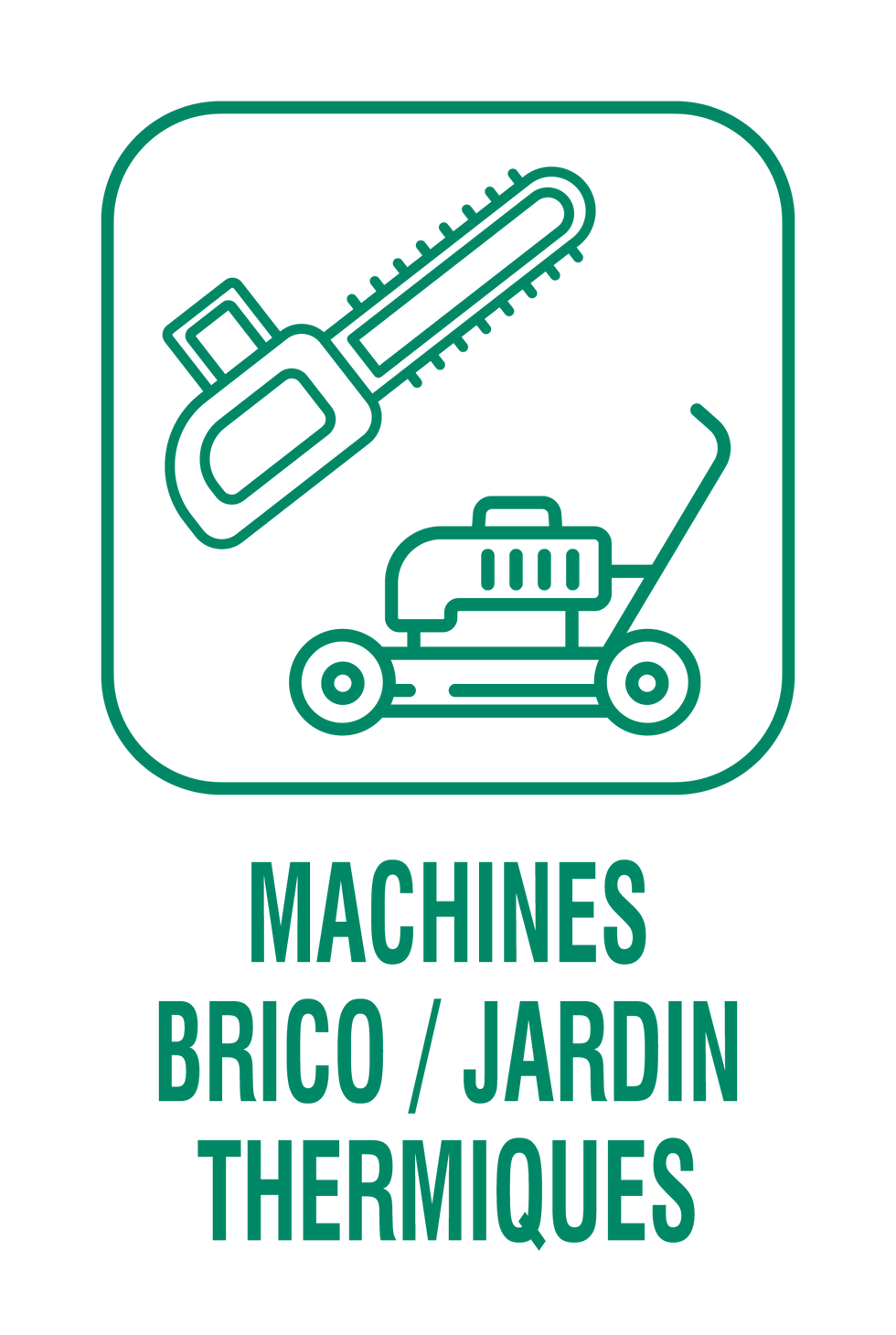Picto-Decheterie_2405_Machines-Brico-Jardin-Thermiques-MD-1500px.png