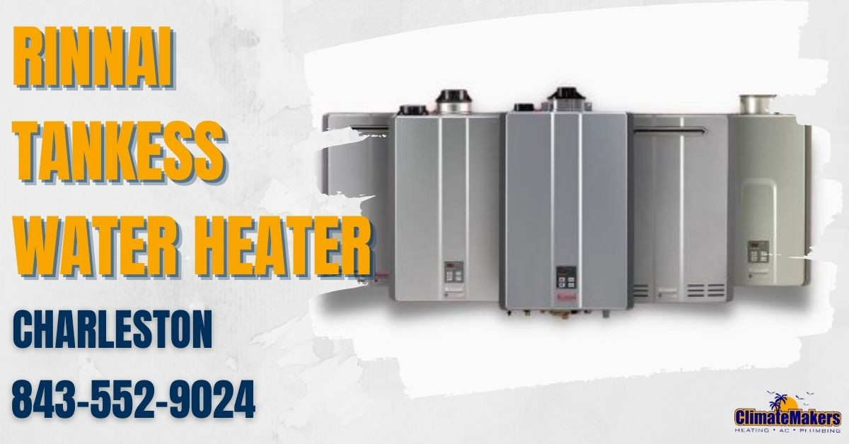Rinnai Tankless Water Heaters | Charleston | ClimateMakers