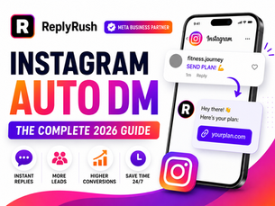 Instagram auto DM complete guide 2026 — how to set up automatic direct messages on Instagram with ReplyRush for USA creators and businesses