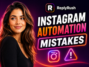 Instagram automation mistakes to avoid in 2026 — the 15 most damaging errors that kill results and get accounts banned, with exact fixes for each