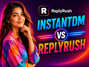InstantDM vs ReplyRush 2026 honest comparison — pricing, features, free plans, viral protection, and which Instagram DM automation tool is better for USA creators