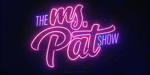 Title-Card-The-Ms.-Pat-Show-Season-1.jpg