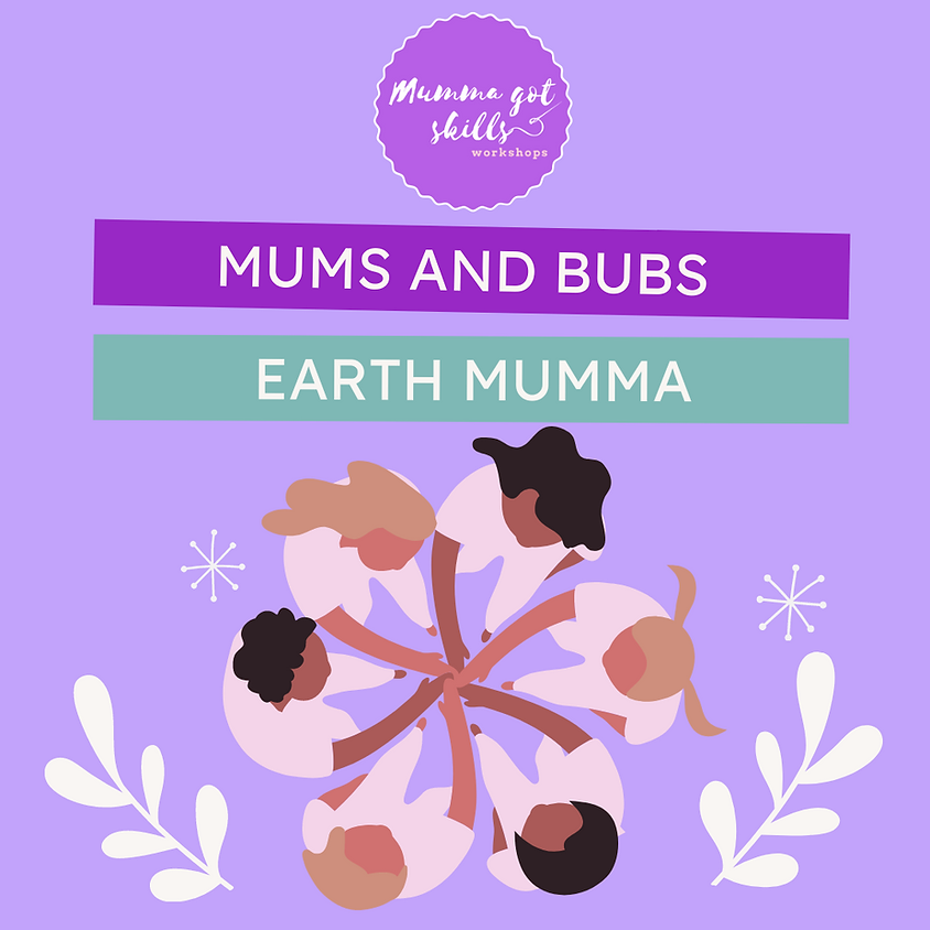 Earth Mumma Workshop Series