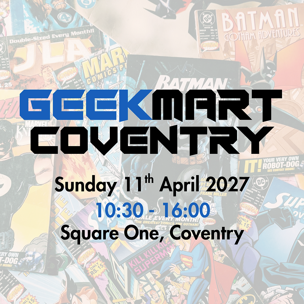 GeekMart Coventry (April 2027)