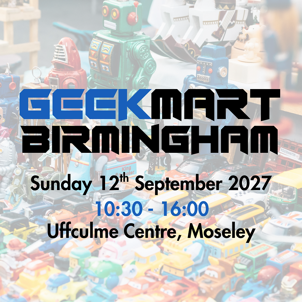 GeekMart Birmingham (September 2027)