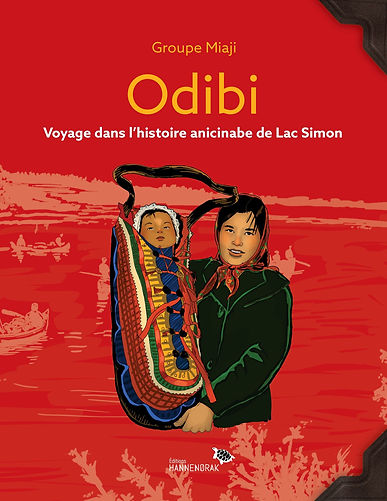 Odibi : voyage dans l’histoire anicinabe de Lac Simon