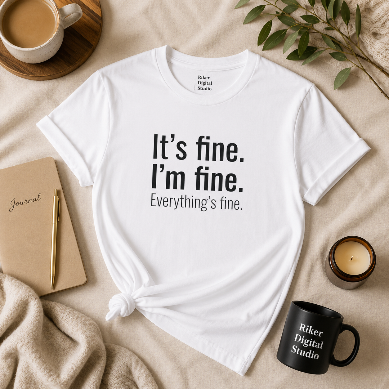 It’s Fine. I’m Fine. Everything’s Fine burnout humor graphic tee flatlay with cozy minimalist coffee culture aesthetic.