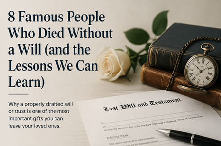 8 Famous Estate Disasters That Prove Why You Need a Lawyer