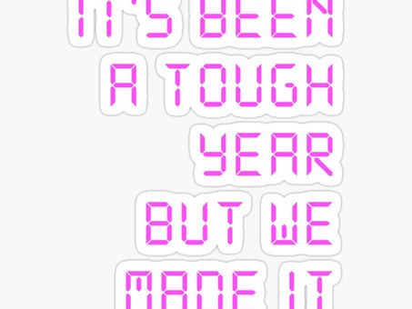 REFLECTING ON A TOUGH YEAR