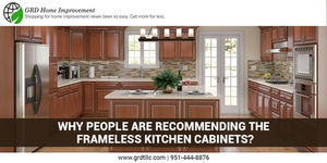 Why People Are Recommending The Frameless Kitchen Cabinets?