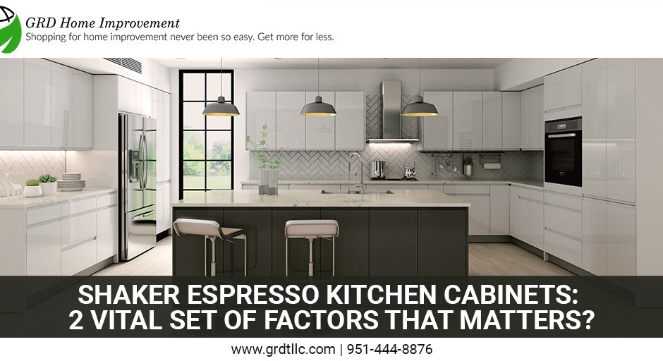 Shaker Espresso Kitchen Cabinets: 2 Vital Set of Factors That Matters?