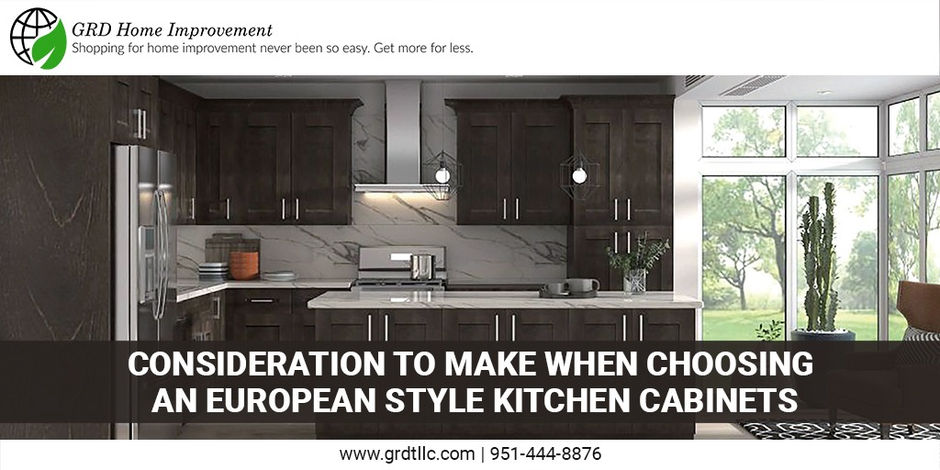 Consideration to Make When Choosing an European Style Kitchen Cabinets