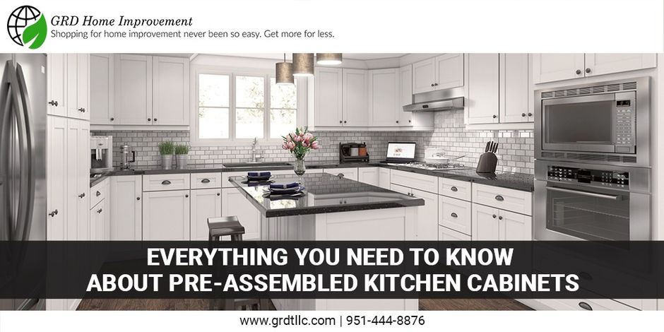 Everything You Need To Know About Pre-Assembled Kitchen Cabinets