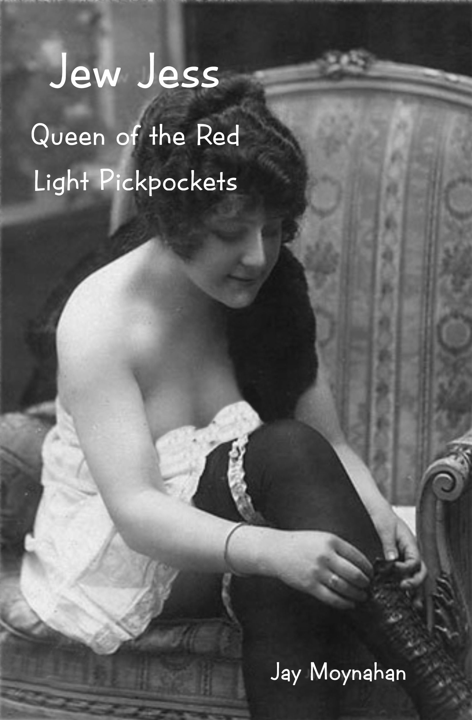 Jew Jess: Queen of the Red Light Pickpockets