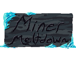 Miner Meltdown
