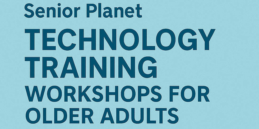 Senior Planet Technology Training Workshops for Older Adults