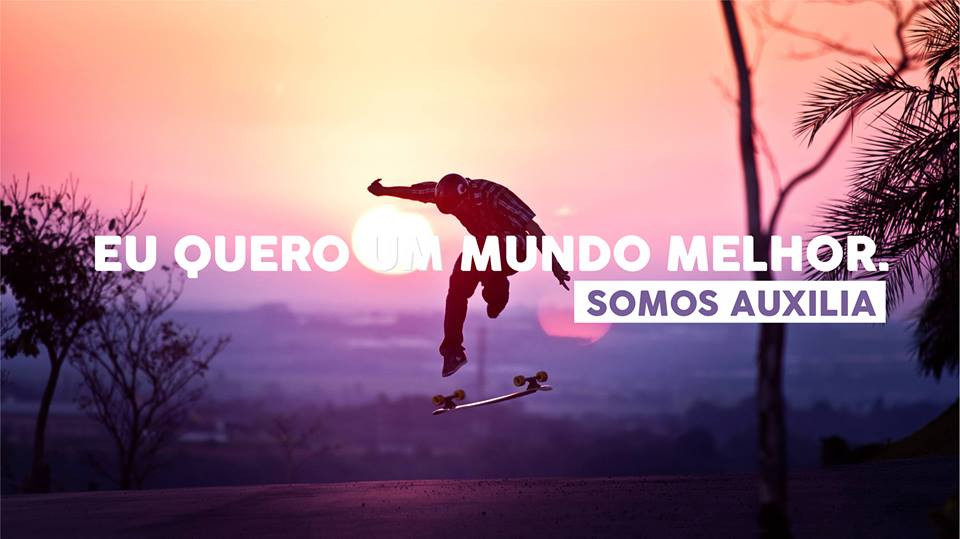 Eu quero um mundo melhor. Somos Auxilia