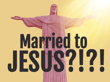 Married to Jesus?