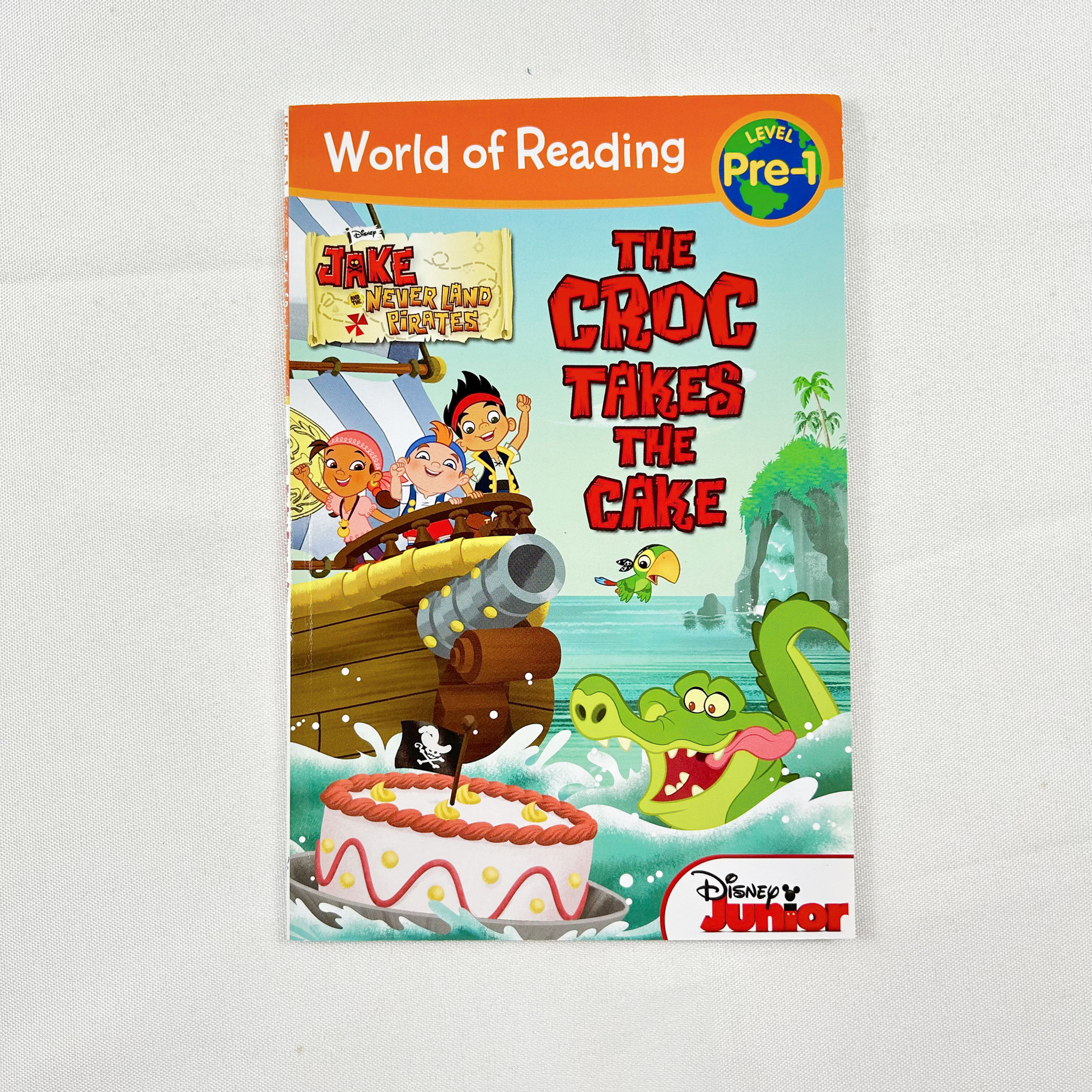 (Pre-Level 1) Jake & the Neverland Pirates, The Croc Takes the Cake, World of Re
