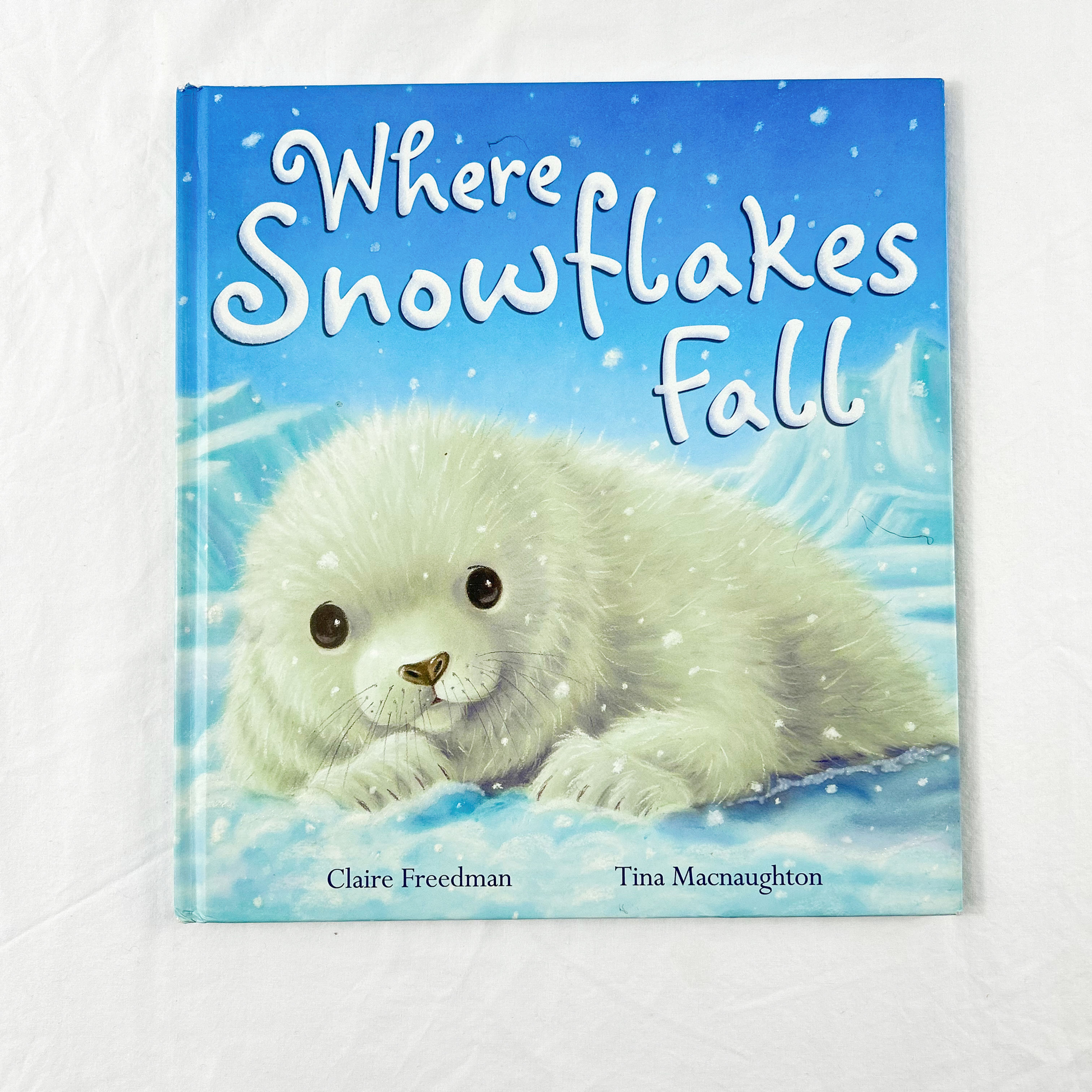 Where Snowflakes Fall By Claire Freedman