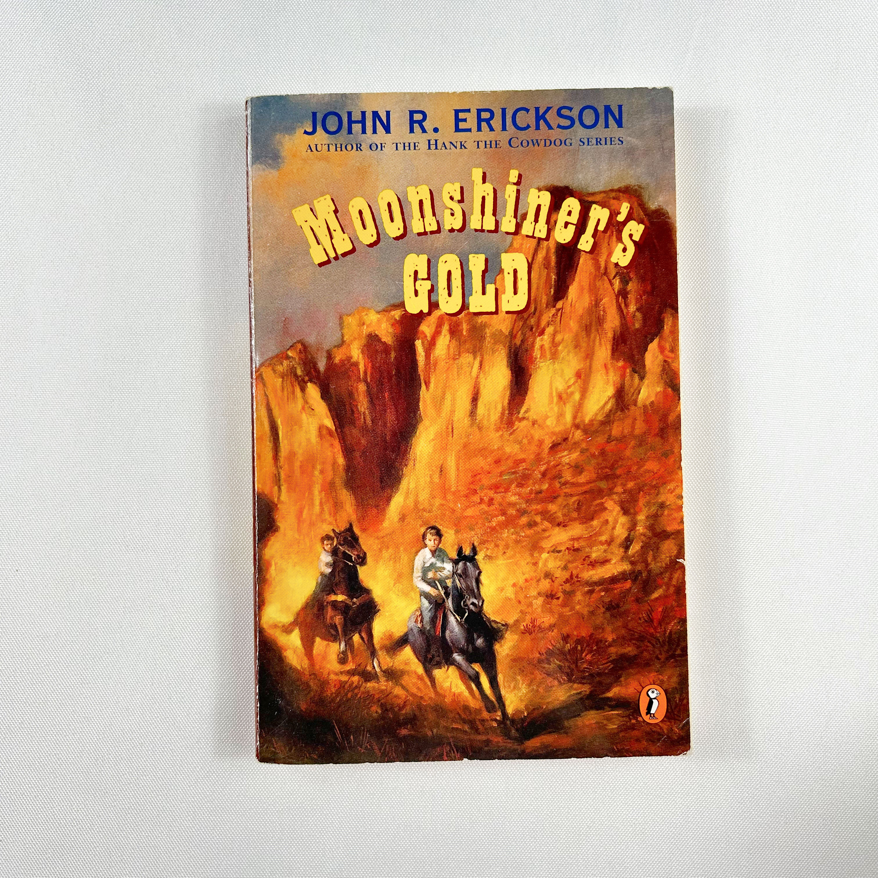 Moonshiner's Gold By John R. Erickson