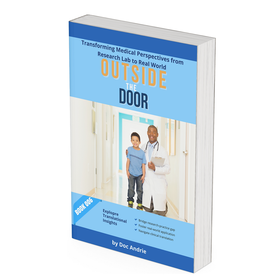 Outside the Door: Transforming Medical Perspectives from Research Lab to Real Wo