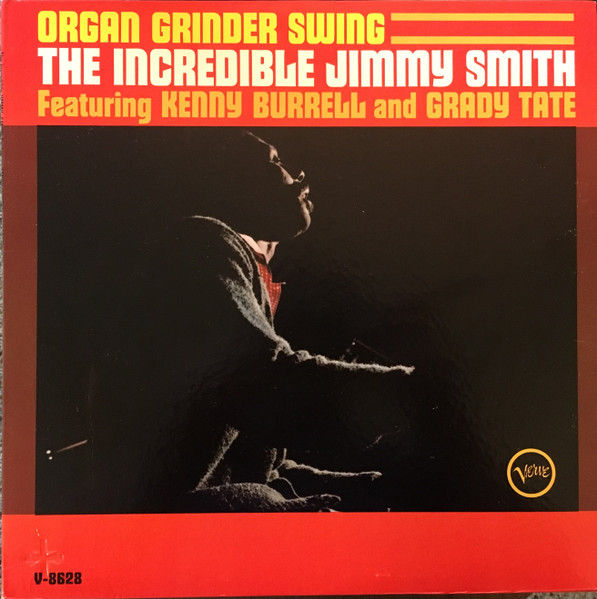 Jimmy Smith Featuring Kenny Burrell And Grady Tate - Organ Grinder Swing (LP, Al