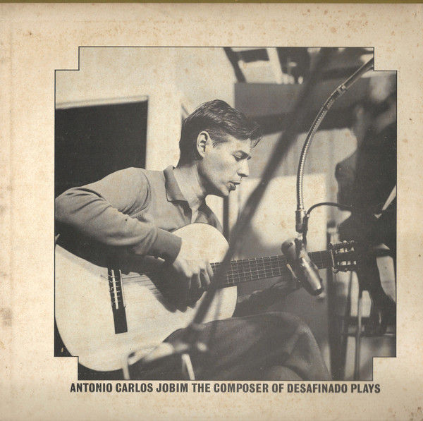Thumbnail: Antonio Carlos Jobim - The Composer Of Desafinado, Plays (LP, Album) Very Good P