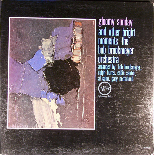 Bob Brookmeyer And His Orchestra - Gloomy Sunday And Other Bright Moments (LP, A